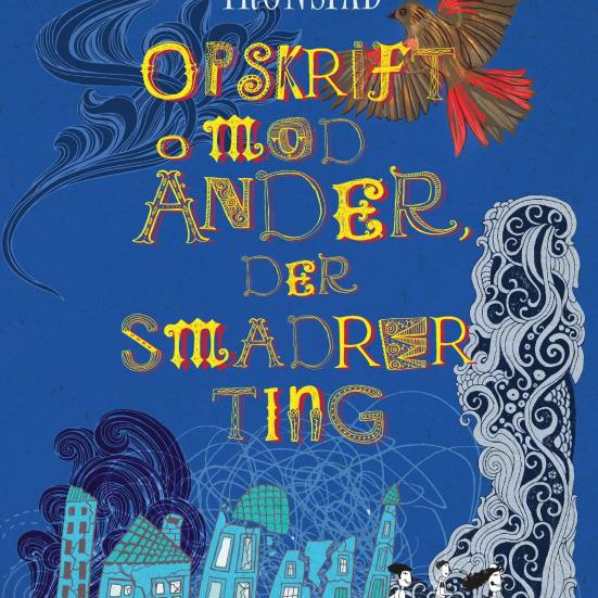 Tyra Teodora Tronstad: 'Opskrift mod ånder, der smadrer ting'